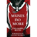 Muses No More - Portraits of Occult Women - Hardcover