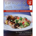 Eat Right 4 Your Type Personalized Cookbook Type O: 150+ Healthy Recipes for Your Blood Type Diet - Paperback