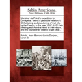 Monsieur de Pointi's Expedition to Cartagena: Being a Particular Relation, I. of the Taking and Plundering of That City, by the French, in the Year 16 - Paperback