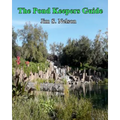 The Pond Keepers Guide: How to make a self-managing pond using Nature's components - Paperback