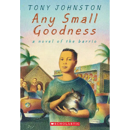 Any Small Goodness: A Novel of the Barrio - Paperback