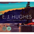 E. J. Hughes Paints Vancouver Island - Paperback