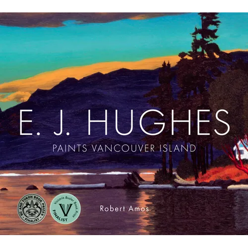 E. J. Hughes Paints Vancouver Island - Paperback