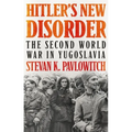 Hitler's New Disorder: The Second World War in Yugoslavia - Paperback
