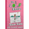 The Golf Diaries: Chloe's Choice - Paperback