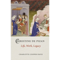 Christine de Pizan: Life, Work, Legacy - Hardcover