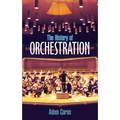 The History of Orchestration - Paperback