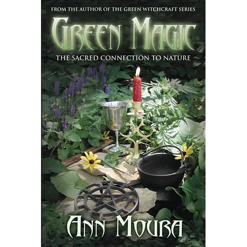 Green Magic: The Sacred Connection to Nature - Paperback