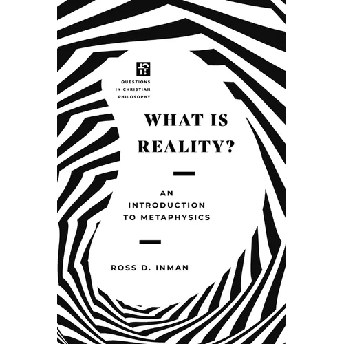 What Is Reality?: An Introduction to Metaphysics - Paperback