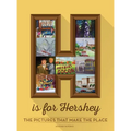 H is for Hershey - Hardcover