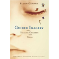 Guided Imagery for Healing Children and Teens - Paperback