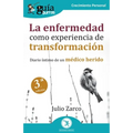 GuíaBurros: La enfermedad como experiencia de transformación: Diario íntimo de un médico herido - Paperback
