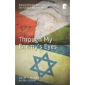 Through My Enemy's Eyes: Envisioning Reconciliation in Israel-Palestine - Paperback
