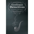 Gentlemen Detectives - An Anthology of Short Stories - Paperback
