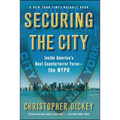 Securing the City: Inside America's Best Counterterror Force--The NYPD - Paperback