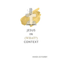 Jesus in (What?) Context - Paperback