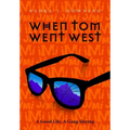 When Tom Went West: A Good Life, A Gang Slaying - Paperback