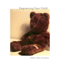 Empowering Your Child Who Has Special Needs - Paperback