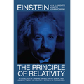 The Principle of Relativity: A Collection of Original Memoirs on the Special and General Theory of Relativity - Paperback