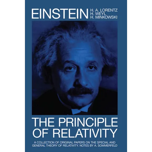 The Principle of Relativity: A Collection of Original Memoirs on the Special and General Theory of Relativity - Paperback