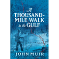 A Thousand-Mile Walk to the Gulf - Paperback