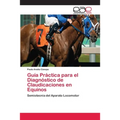 Guía Práctica para el Diagnóstico de Claudicaciones en Equinos - Paperback