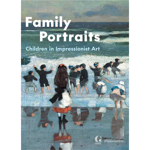 Family Portraits: Children in Impressionist Art - Hardcover