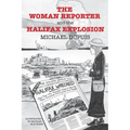 The Woman Reporter and the Halifax Explosion - Paperback