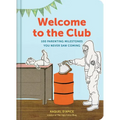 Welcome to the Club: 100 Parenting Milestones You Never Saw Coming (Parenting Books, Parenting Books Best Sellers, New Parents Gift) - Hardcover