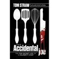 The Accidental Joe: The Top-Secret Life of a Celebrity Chef - Hardcover
