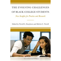 The Evolving Challenges of Black College Students: New Insights for Policy, Practice, and Research - Paperback