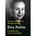 Eva Perón: A Reference Guide to Her Life and Works - Hardcover