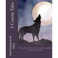 3 Coyote Tales: Stories from the Sioux, Karok, and Zuni Indians with Full Color Photos - Paperback