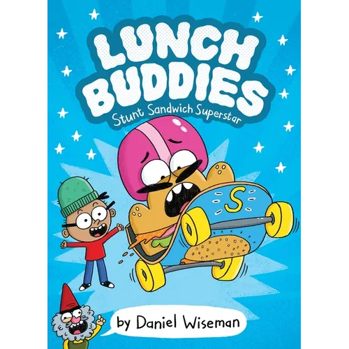 Lunch Buddies: Stunt Sandwich Superstar: A Graphic Novel - Hardcover