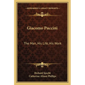 Giacomo Puccini: The Man, His Life, His Work - Paperback