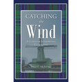 Catching the Wind: A Guide for Interpreting Ecclesiastes - Paperback