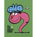 The Greedy Worm - Hardcover