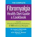 The Complete Fibromyalgia Health, Diet Guide and Cookbook: Includes Practical Wellness Solutions and 100 Delicious Recipes - Paperback