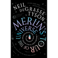 Merlin's Tour of the Universe, Revised and Updated for the Twenty-First Century: A Traveler's Guide to Blue Moons and Black Holes, Mars, Stars, and Ev - Hardcover
