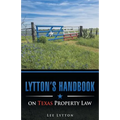 Lytton's Handbook on Texas Property Law - Paperback