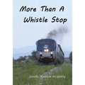 More Than a Whistle Stop - Paperback