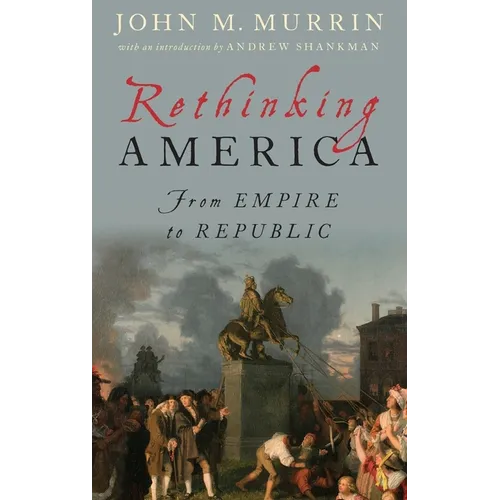 Rethinking America: From Empire to Republic - Hardcover
