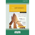 The Self-Esteem Workbook for Teens: Activities to Help You Build Confidence and Achieve Your Goals (16pt Large Print Edition) - Paperback