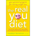 The Real You Diet: Your Personal Program for Lasting Weight Loss - Hardcover