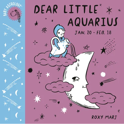 Baby Astrology: Dear Little Aquarius - Board Book