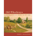 Old Wheelways: Traces of Bicycle History on the Land - Paperback