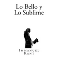 Lo Bello y Lo Sublime - Paperback