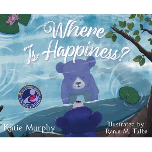 Where is Happiness?: A Little Bear Uncovers a Big Surprise! - Hardcover