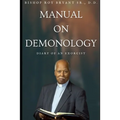 Manual on Demonology: Diary of an Exorcists - Paperback