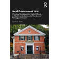 Local Government Law: A Practical Guidebook for Public Officials on City Councils, Community Boards, and Planning Commissions - Paperback